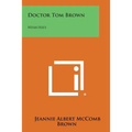 Doctor Tom Brown: Memories