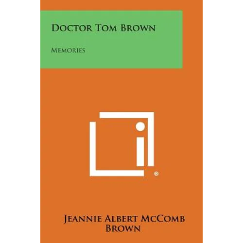 Doctor Tom Brown: Memories