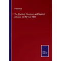 The American Ephemeris and Nautical Almanac for the Year 1861