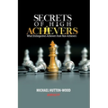 Secrets Of High Achievers: What Distinguishes Achievers from Non-Achievers