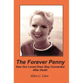 The Forever Penny: How Our Loved Ones Stay Connected After Death