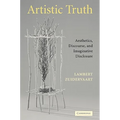 Artistic Truth: Aesthetics, Discourse, and Imaginative Disclosure