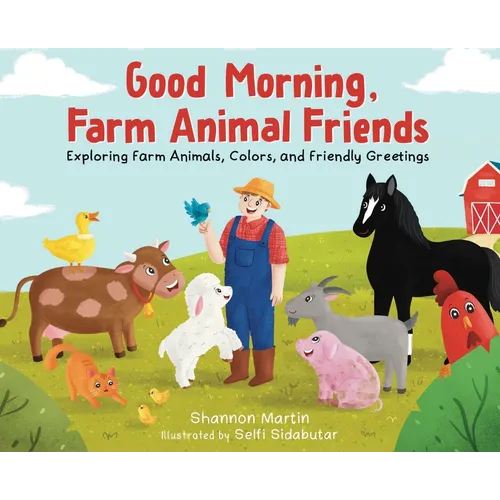 Good Morning Farm Animal Friends