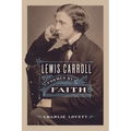 Lewis Carroll: Formed by Faith