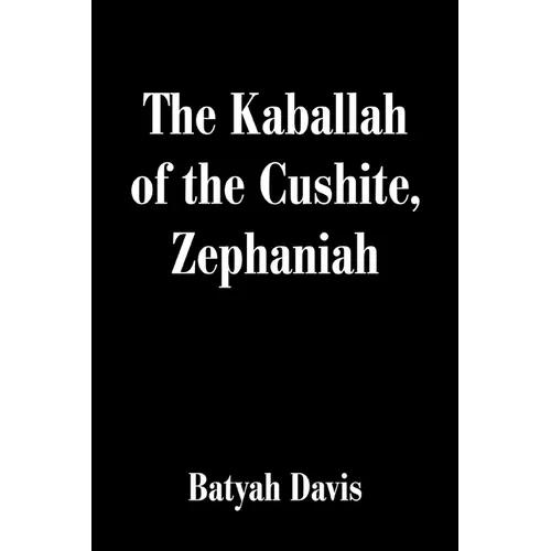 The Kaballah of the Cushite, Zephaniah