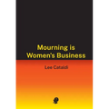 Mourning is Women's Business
