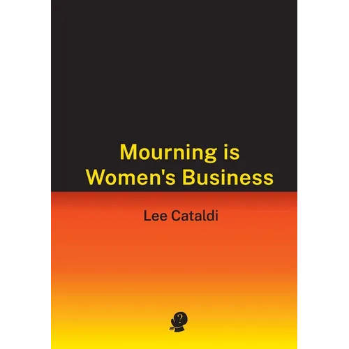 Mourning is Women's Business