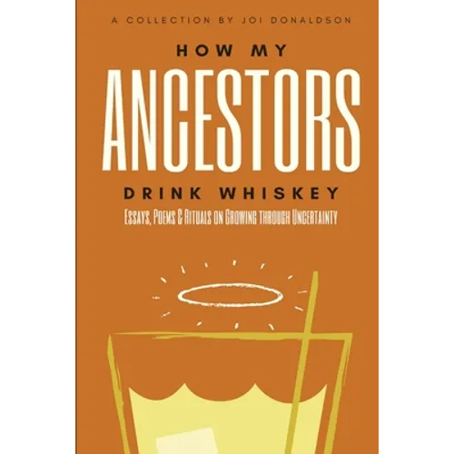 How My Ancestors Drink Whiskey