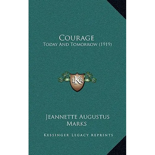 Courage: Today And Tomorrow (1919)