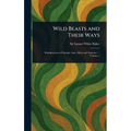 Wild Beasts and Their Ways