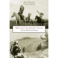 Montana Campfire Tales: Fourteen Historical Narratives