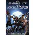 The Brighter Side of The Apocalypse