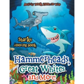 Hammerheads, Great Whites and More! Sharks Coloring Book