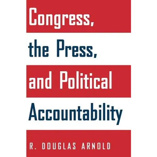 Congress, the Press, and Political Accountability
