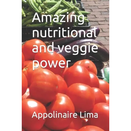Amazing nutritional and veggie power