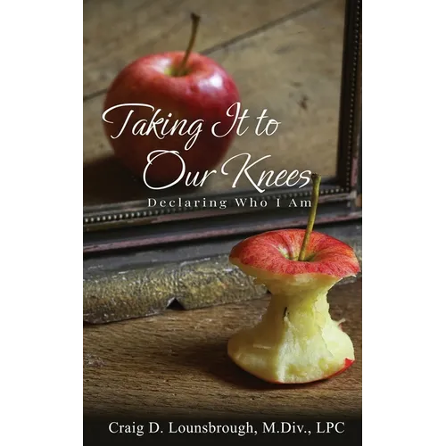 Taking It To Our Knees: Declaring Who I Am