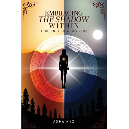 Embracing The Shadow Within: A Journey To Wholeness
