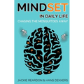 Mindset in daily life: chasing the mosquitoes away