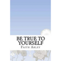 Be true to yourself
