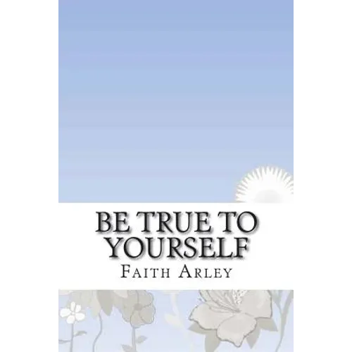 Be true to yourself