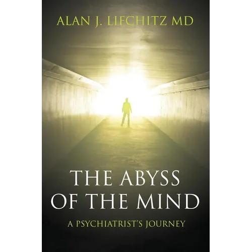 The Abyss of the Mind: A Psychiatrist's Journey