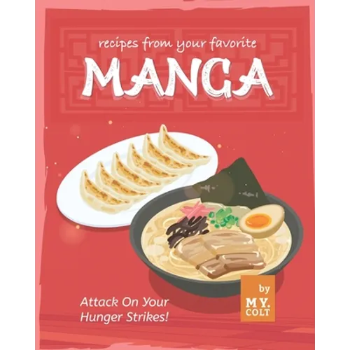 Recipes from Your Favorite Manga: Attack On Your Hunger Strikes!
