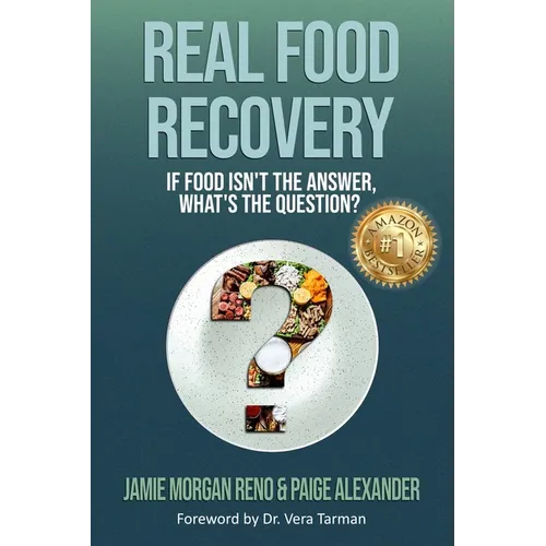 Real Food Recovery: If Food isn't the Answer, What's the Question?