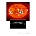 Mathematical Recreations and Essays