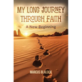 My Long Journey Through Faith: A New Beginning