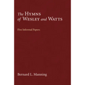 The Hymns of Wesley and Watts