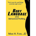 Body Language: and Behavioral Profiling