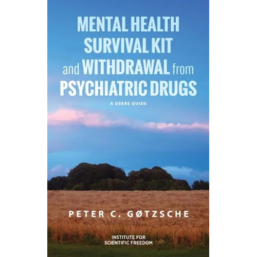 Mental Health Survival Kit and Withdrawal from Psychiatric Drugs: A User's Guide