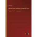 Beacon Lights of History: The Middle Ages: Volume 3, Part 1 - in large print