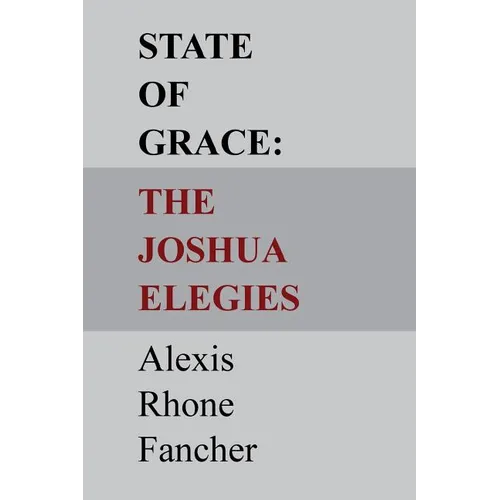 State of Grace: The Joshua Elegies