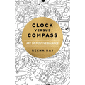 Clock Versus Compass: Art of Positive Balance