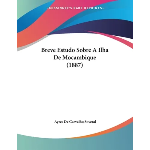 Breve Estudo Sobre A Ilha De Mocambique (1887)