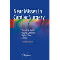Near Misses in Cardiac Surgery
