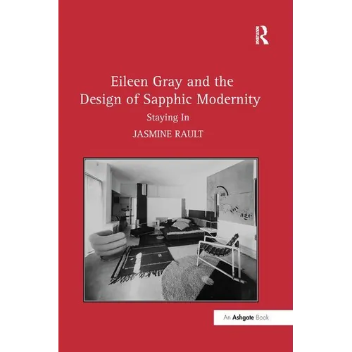 Eileen Gray and the Design of Sapphic Modernity: Staying In