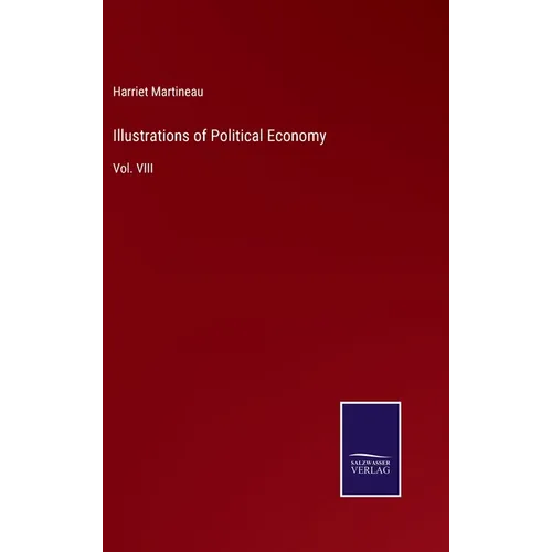 Illustrations of Political Economy: Vol. VIII