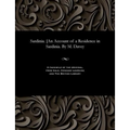 Sardinia. [an Account of a Residence in Sardinia. by M. Davey