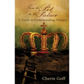 From the Pit to the Palace: A Guide to Understanding Dreams