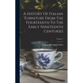 A History Of Italian Furniture From The Fourteenth To The Early Nineteenth Centuries; Volume 1