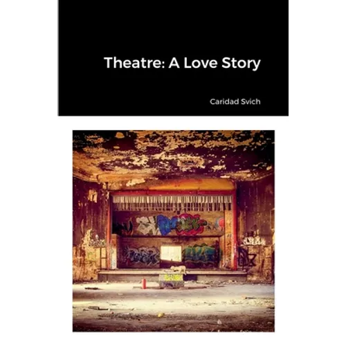 Theatre: A Love Story