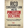 RICO Conspiracy Law and the Pinkerton Doctrine: Judicially Fusing Symmetry Of The Pinkerton Doctrine to RICO Conspiracy Through Mediate Causation