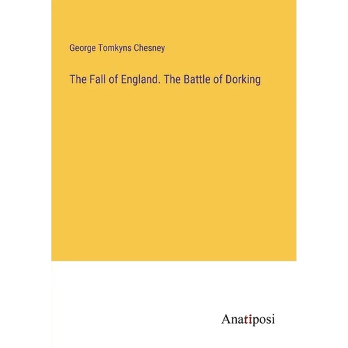The Fall of England. The Battle of Dorking