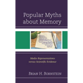 Popular Myths about Memory: Media Representations Versus Scientific Evidence