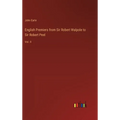 English Premiers from Sir Robert Walpole to Sir Robert Peel: Vol. II
