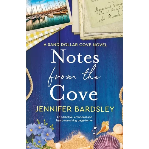 Notes from the Cove: An addictive, emotional and heart-wrenching page-turner