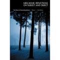 Niels Bohr: Reflections on Subject and Object