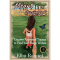 Meant for More: Uncover Repressed Trauma to Find Your Fuego Within